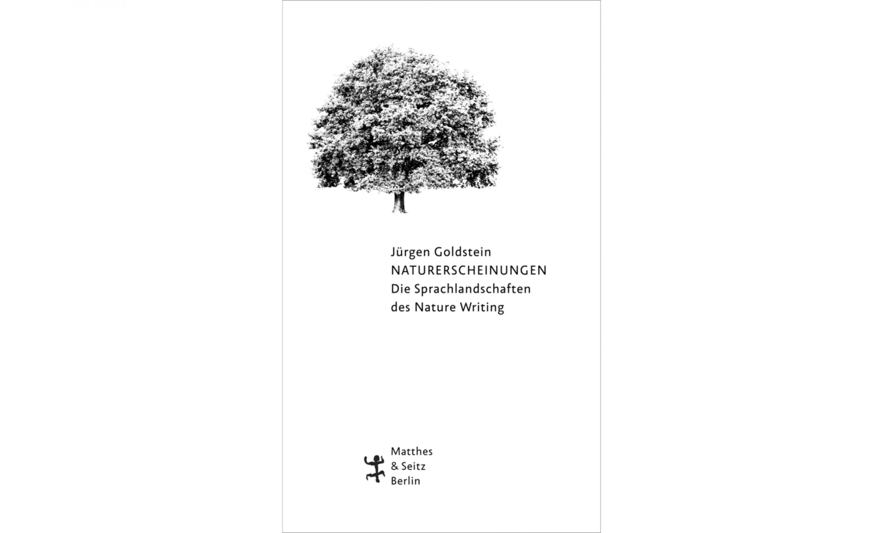 Buchcover: Jürgen Goldmann: Naturerscheinungen. Die Sprachlandschaften des Nature Writing.