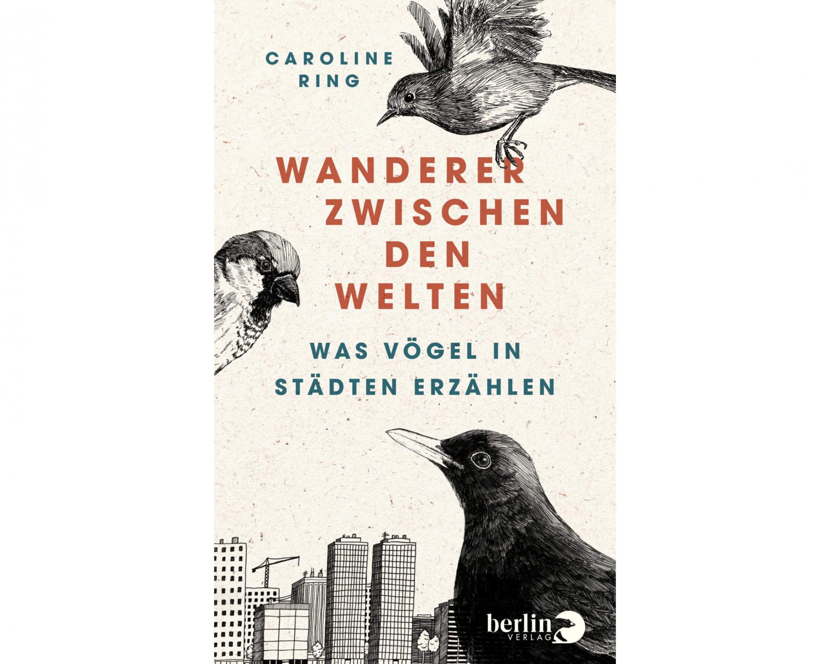 Titelbild des Buchs „Wanderer zwischen den Welten“. Über einer gezeichneten Stadt Skyline sind verschiedene Stadtvögel zu sehen.