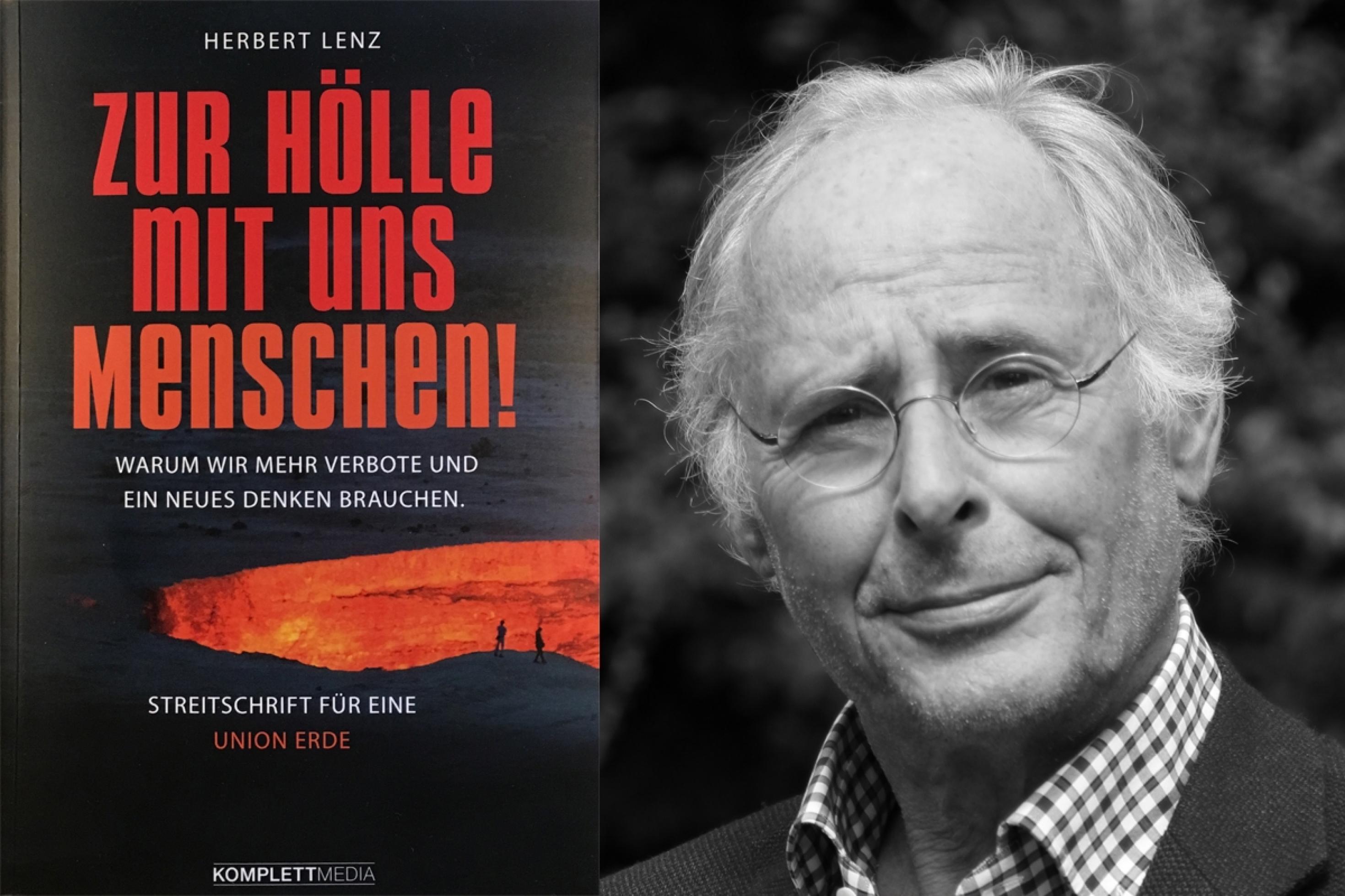 Herbert Lenz bezeichnet sein Buch „Zur Hölle mit uns Menschen“, das er im eigenen Verlag Komplett-Media herausgebracht hat, als Streitschrift. Hier das Cover und ein Porträt des Autors.