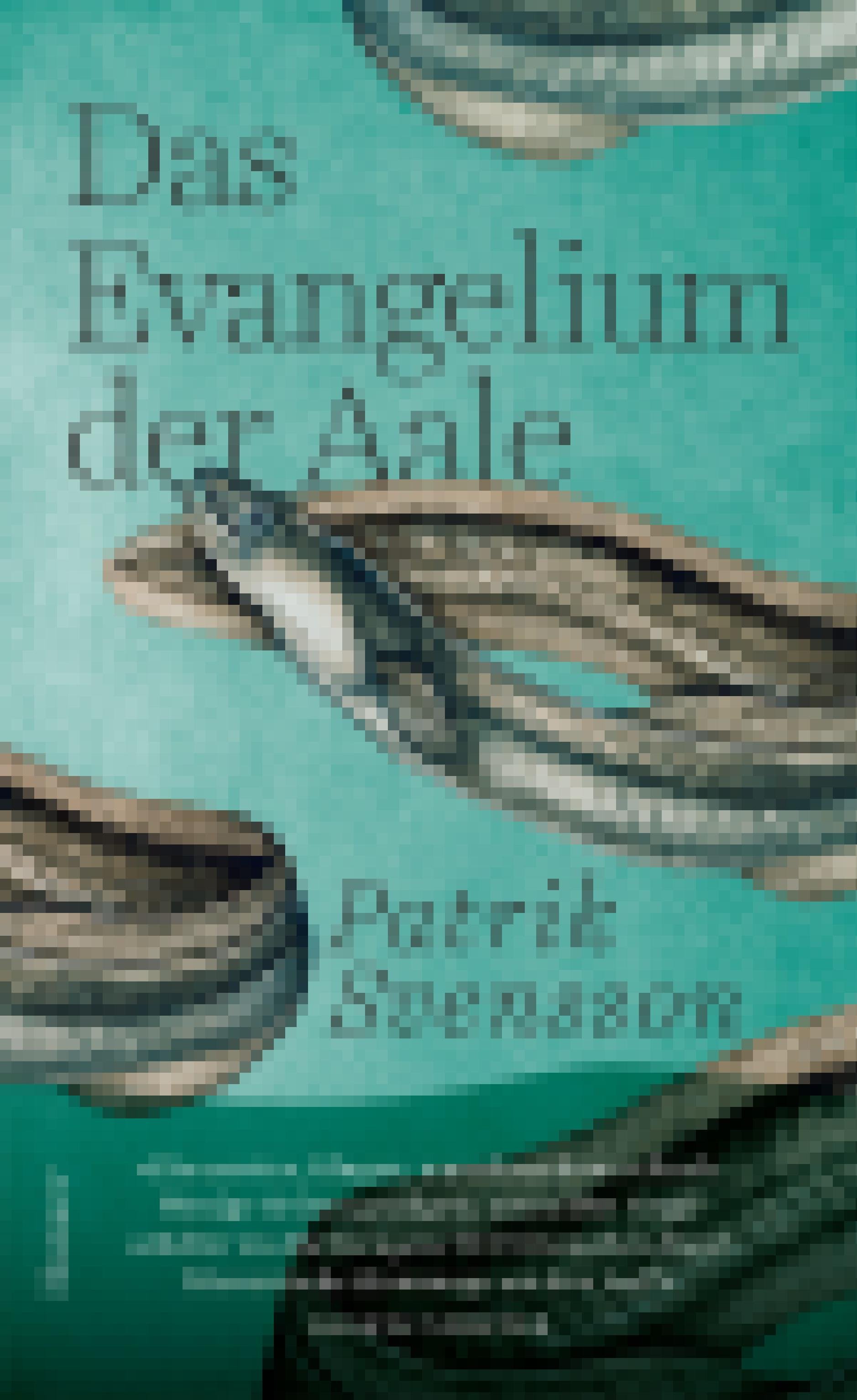 Buchcover. Aale, schlangenförmige in grau-braunen Farbtönen gezeichnete Fische auf blau-grünem Hintergrund mit den Schriftzügen: Das Evangelium der Aale, Patrik Svensson, Hanser