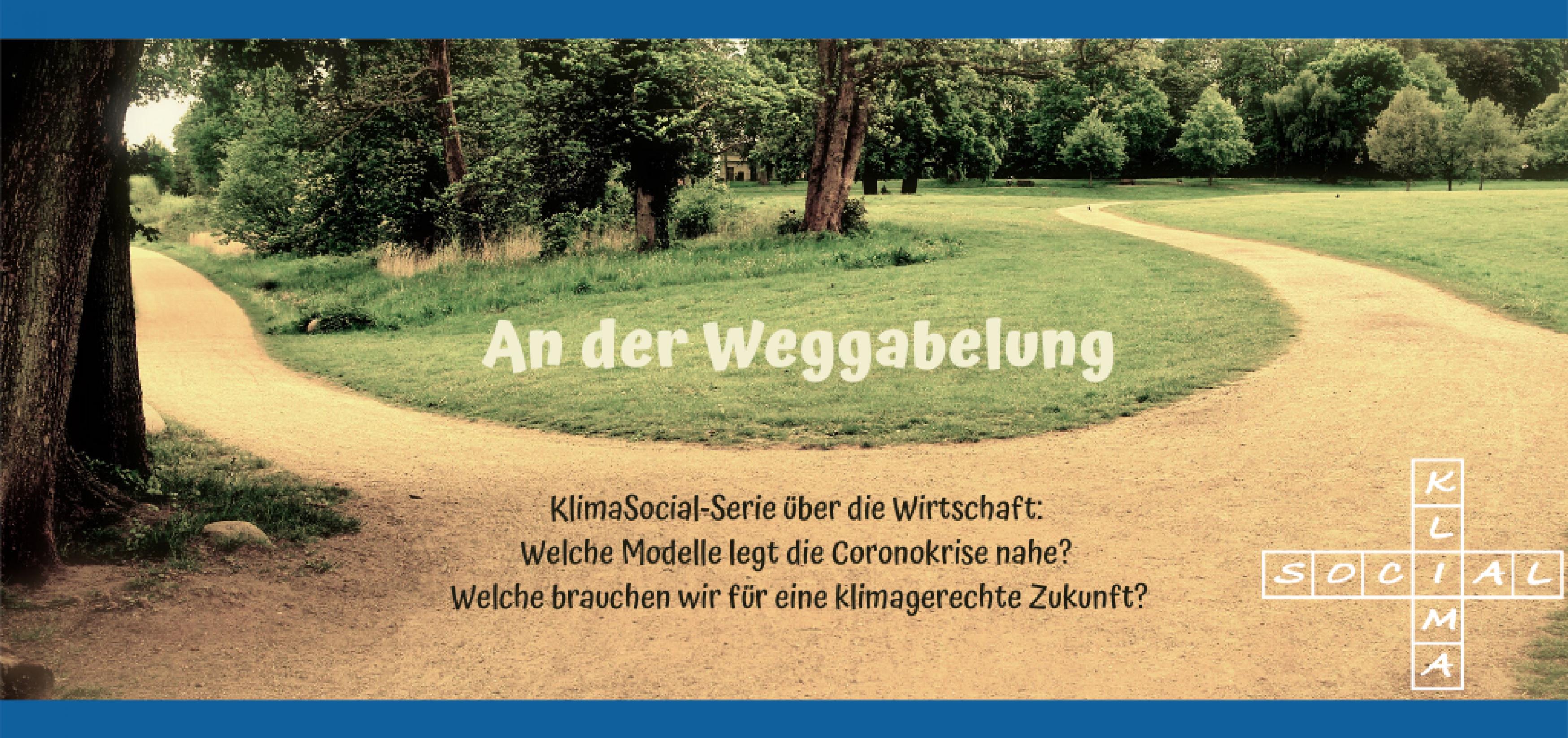 Das Foto zeigt eine Abzweigung in einem Park. Darauf steht der Titel der KlimaSocial-Serie „An der Weggabelung“.