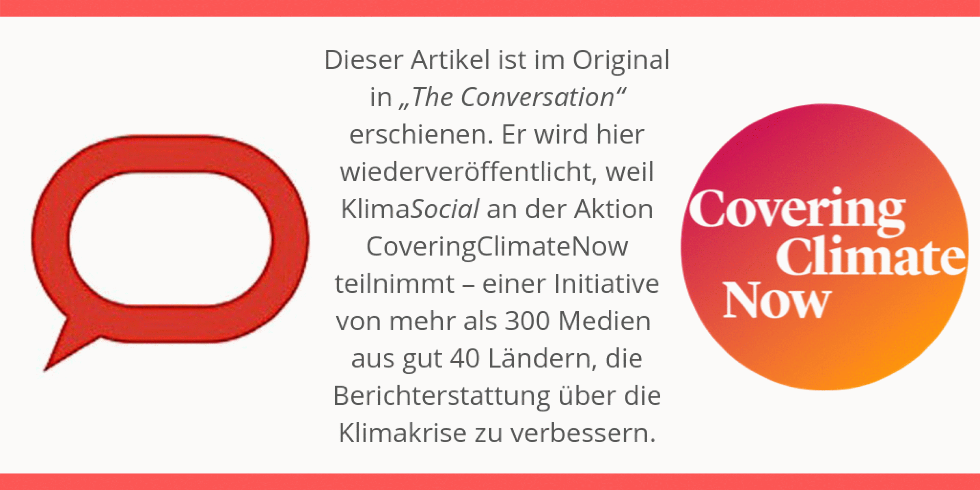 Dieses Logo weist darauf hin, dass der Artikel im Rahmen der Aktion Covering Climate Now von einem Partner-Medium übernommen wurde, in diesem Fall von The Conversation in Großbritannien. Ein Klicken auf das Wort „Link“  in der Bildunterschrift führt zur Orignalquelle.