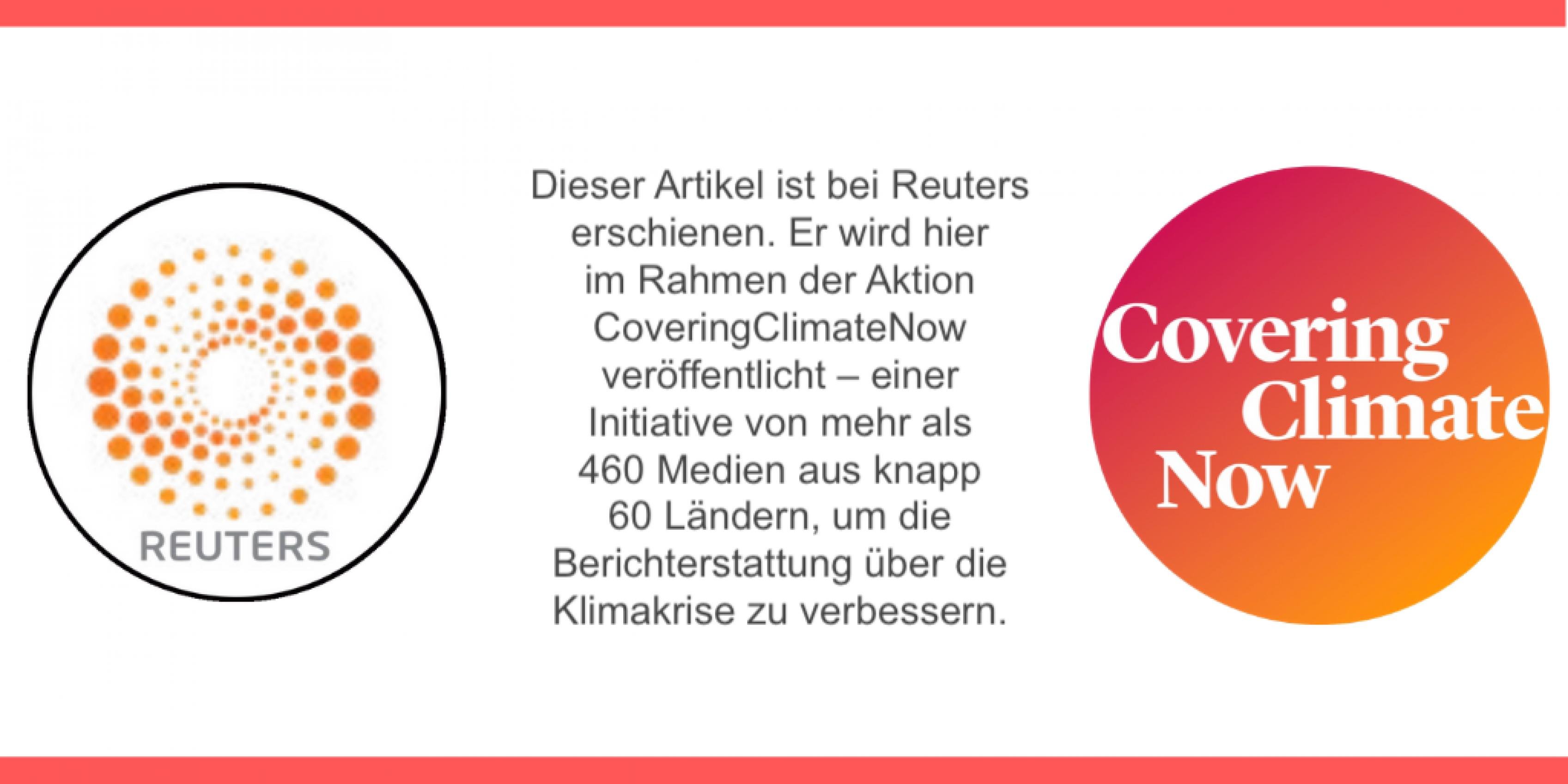 Dieser Artikel ist bei Reuters erschienen. Er wird im Rahmen von CoveringClimateNow veröffentlicht – einer Initiative von mehr als 460 Medien aus knapp 60 Ländern. Sie will die Berichterstattung in der Klimakrise verbessern.