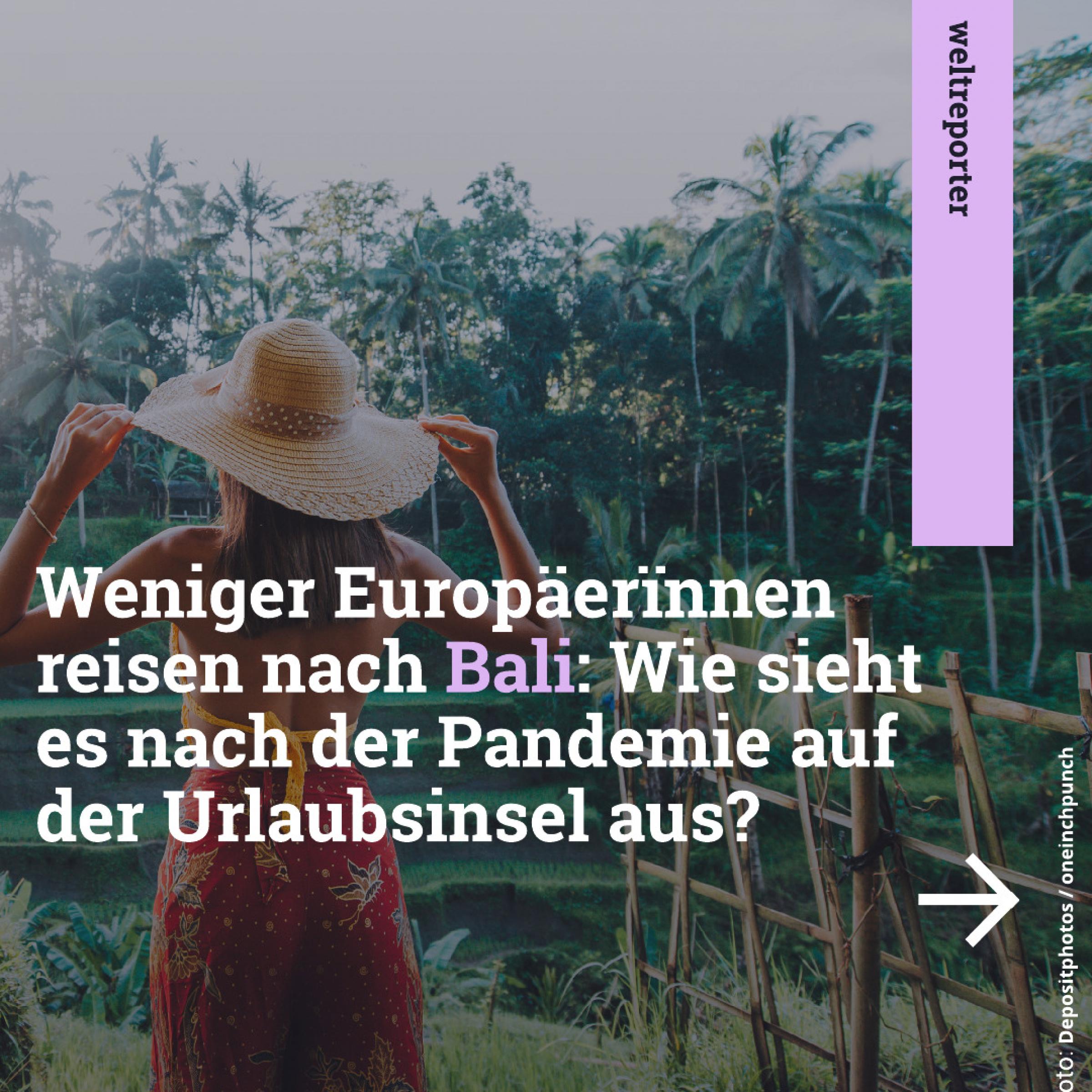 Frau mit Hut vor Reisterassen auf Bali im Hintergrund; Text davor: Weniger Europäerïnnen reisen nach Bali: Wie sieht es nach der Pandemie auf der Urlaubsinsel aus?
