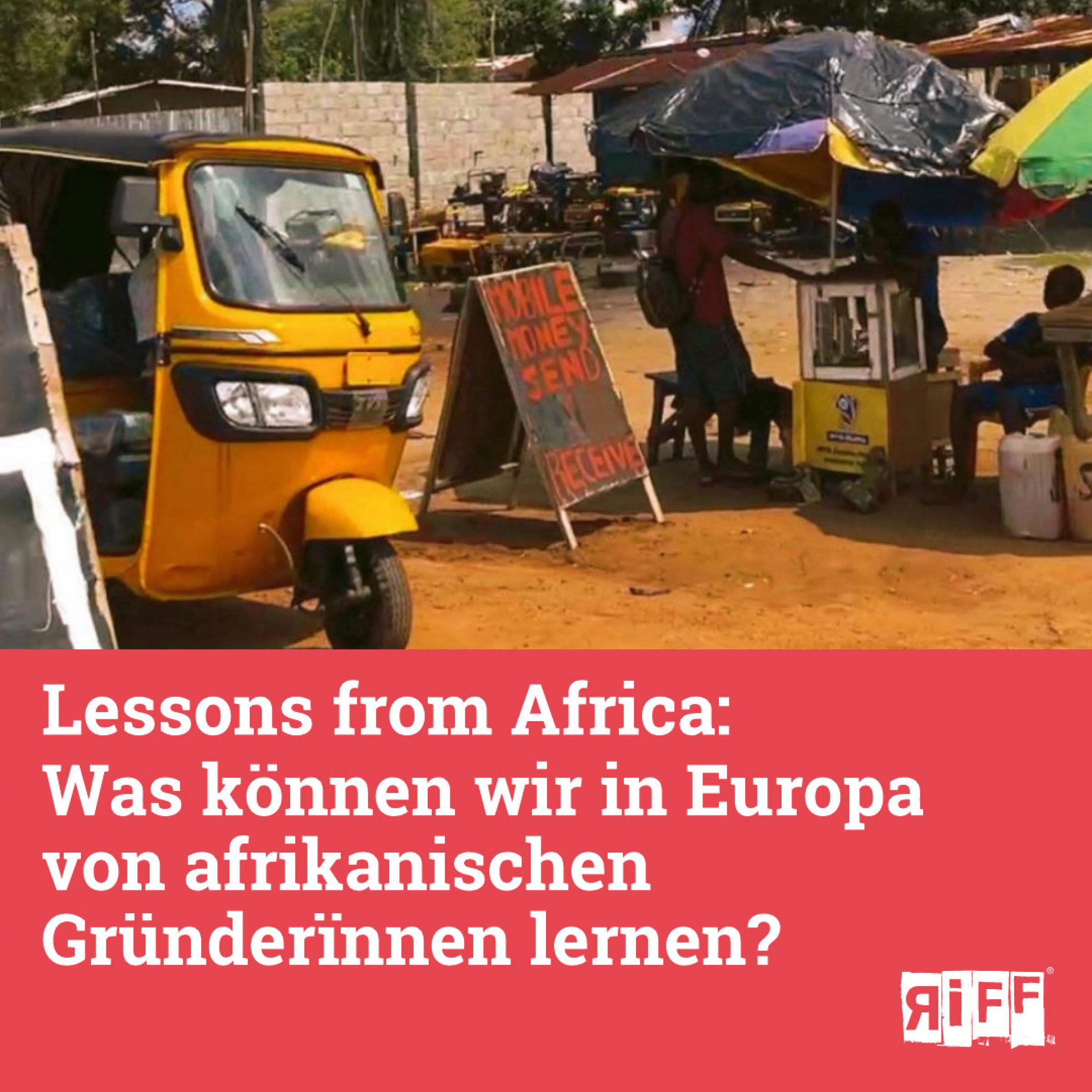 Was können wir in Europa von afrikanischen Gründerïnnen lernen?