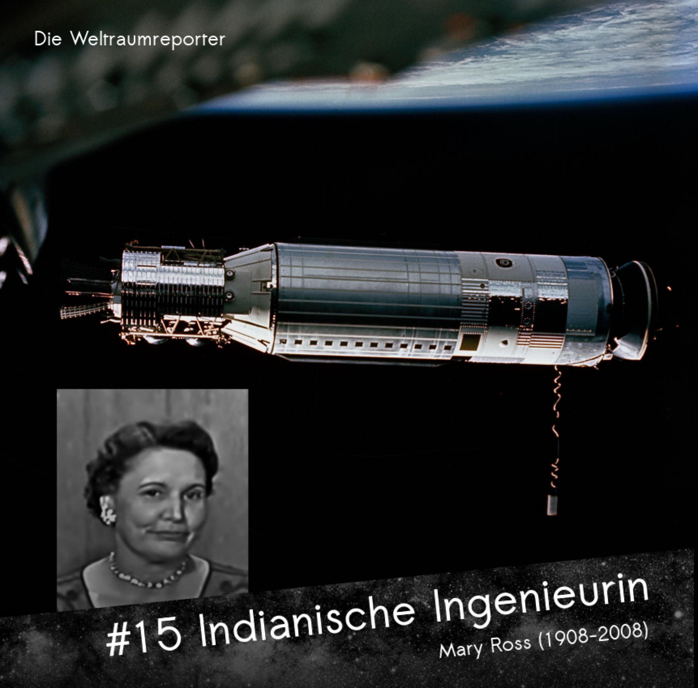 Eine Raketenstufe kreist um die Erde, davor ein Bild von Mary G. Ross, darunter steht: Indianische Ingenieurin