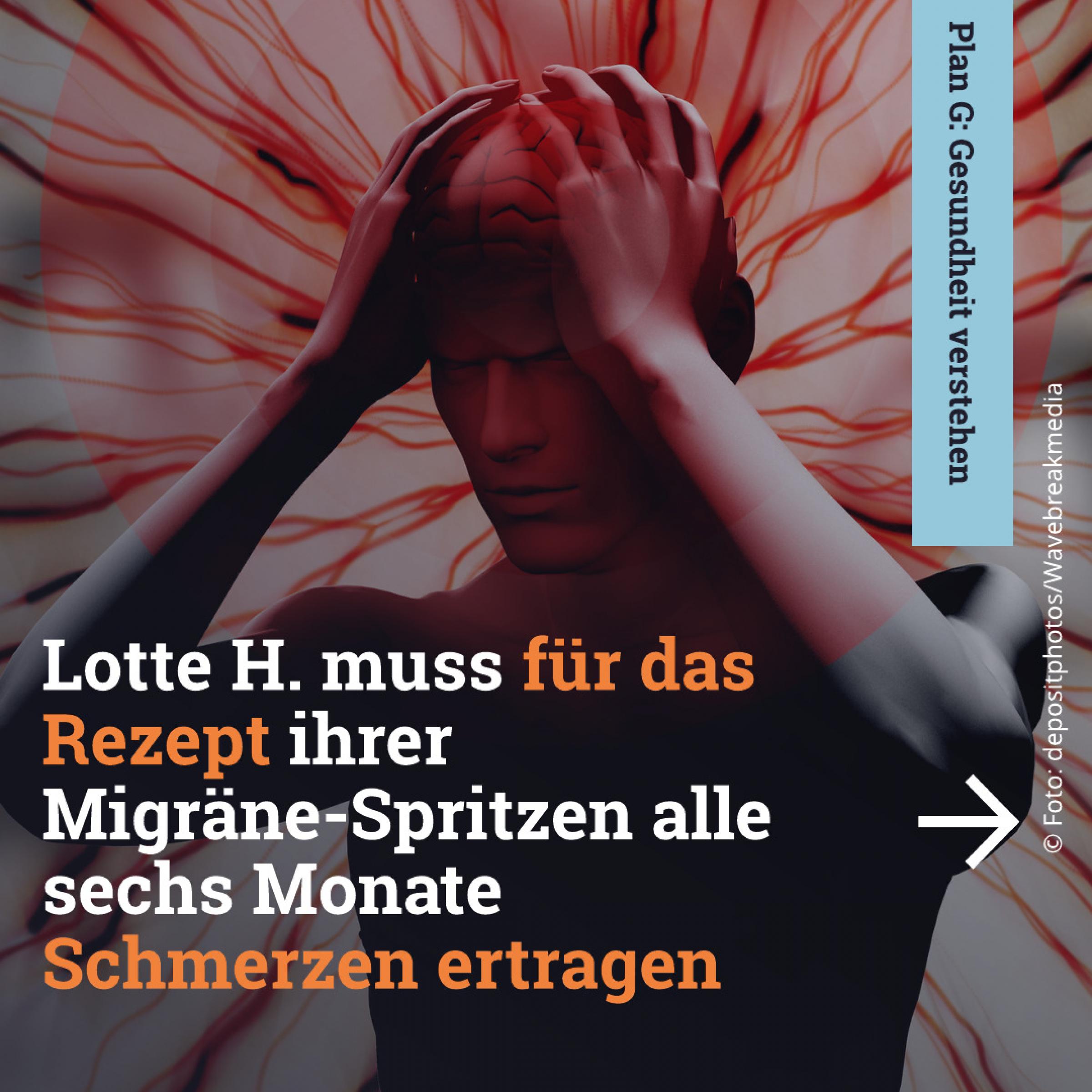 Lotte H. muss für das Rezept ihrer Migräne-Spritzen alle sechs Monate Schmerzen ertragen